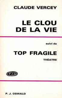 Claude Vercey Le clou de la vie, 1973 P.J. Oswald