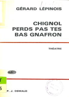 Gérard Lépinois Chignol perds pas tes bas Gnafron